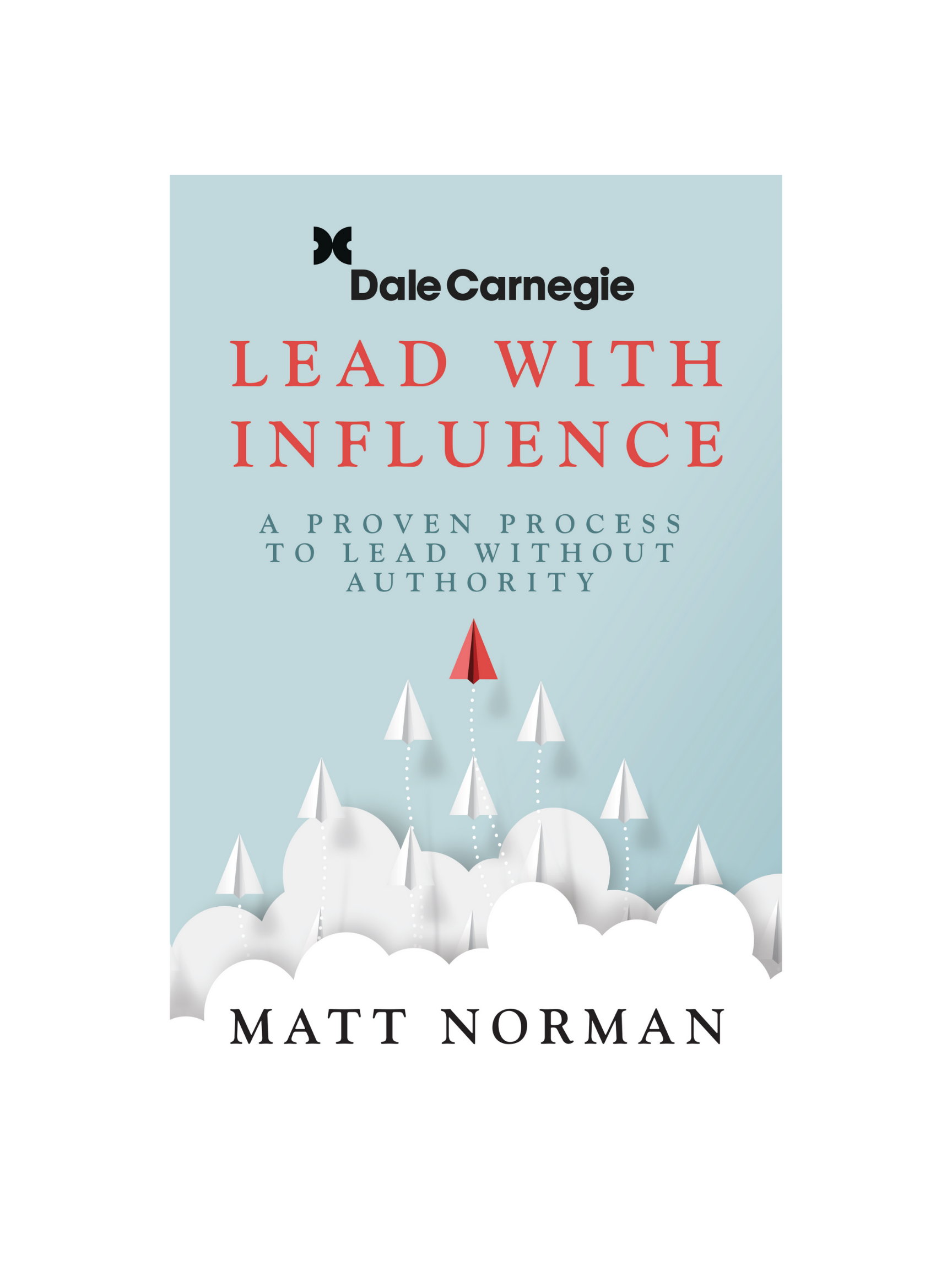 Lead with Influence book by Matt Norman, Dale Carnegie